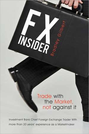 Fx Insider de Bradley Gilbert