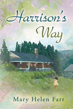 Harrison's Way de Mary Helen Farr