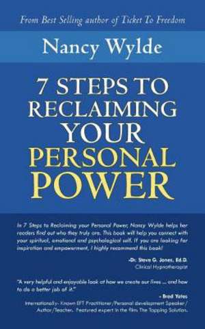 Seven Steps to Reclaiming Your Personal Power de Nancy Wylde