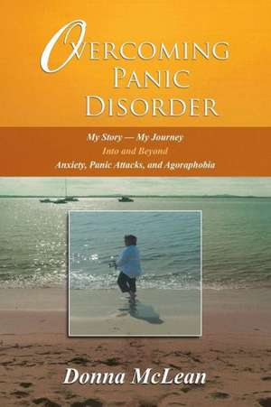 Overcoming Panic Disorder de Donna McLean