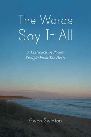 The Words Say It All de Gwen Swinton