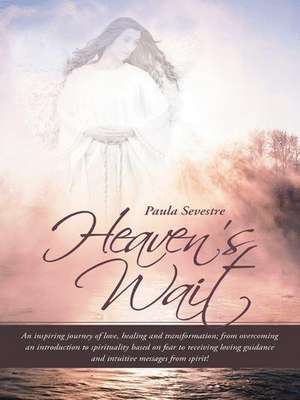 Heaven's Wait de Paula Sevestre