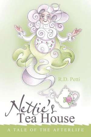 Nettie's Tea House de R. D. Petti