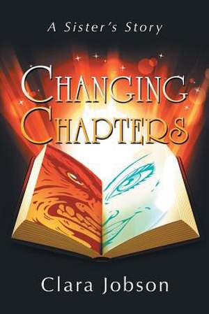 Changing Chapters de Clara Jobson