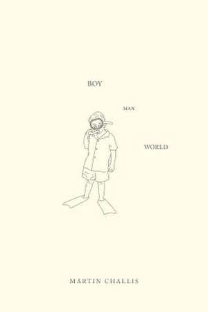 Boy Man World de Martin Challis