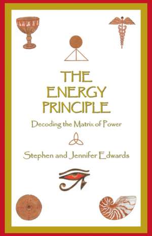 The Energy Principle de Stephen and Jennifer Edwards