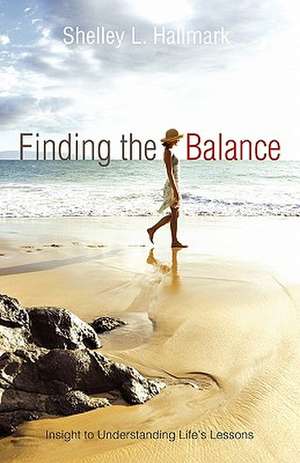 Finding the Balance de Shelley L. Hallmark