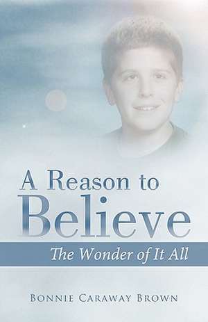 A Reason to Believe de Bonnie Caraway Brown