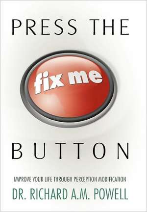 Press the Fix Me Button de Richard Richard Powell