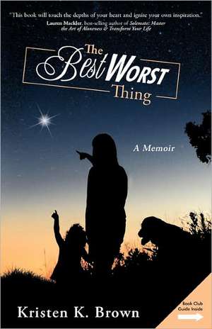 The Best Worst Thing de Kristen K Brown