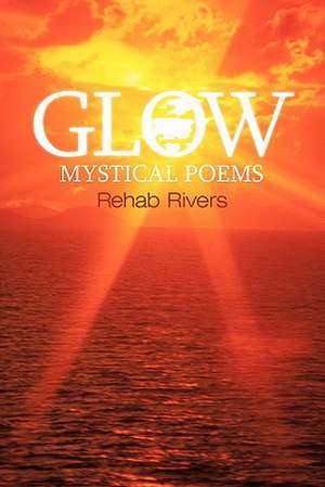 Glow de Rehab Rivers