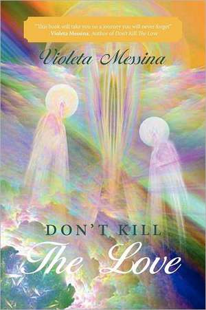 Don't Kill the Love de Violeta Messina