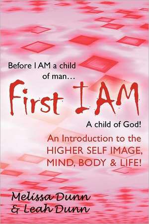 First Iam de Melissa Dunn