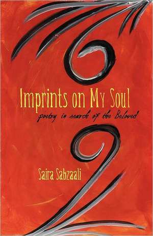 Imprints on My Soul de Saira Sabzaali