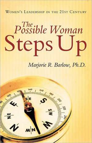 The Possible Woman Steps Up de Marjorie R. Barlow Ph. D.