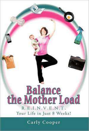 Balance the Mother Load de Carly Cooper