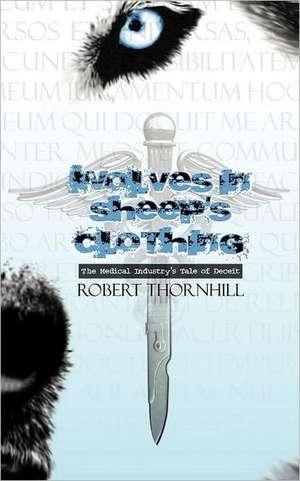 Wolves in Sheep's Clothing de Robert Thornhill