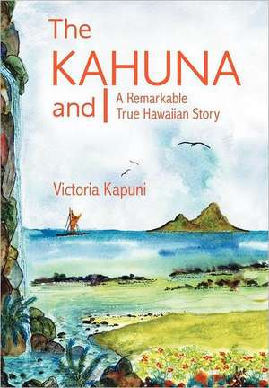 The Kahuna and I de Victoria Kapuni