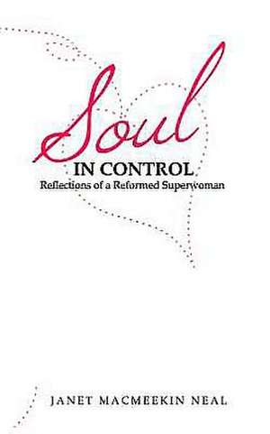 Soul in Control de Janet M. Neal