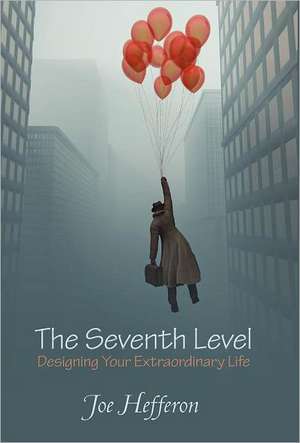 The Seventh Level de Joe Hefferon