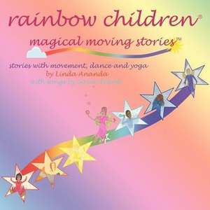 Rainbow Children(r)-Magical Moving Stories de Linda Ananda