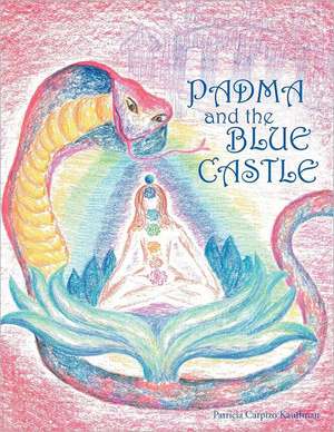 Padma and the Blue Castle de Patricia Carpizo Kauffman