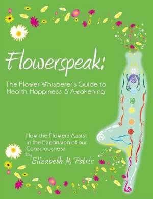 Flowerspeak de Elizabeth M. Patric