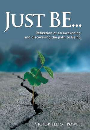 Powell, V: Just Be...
