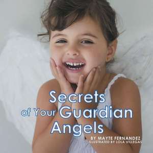 Secrets of Your Guardian Angels de Mayte Fernandez