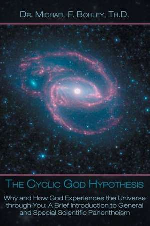 The Cyclic God Hypothesis de Michael F. Bohley