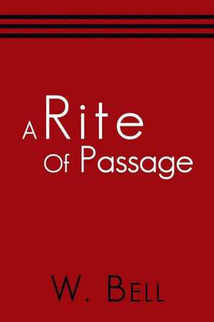 A Rite of Passage de W. Bell