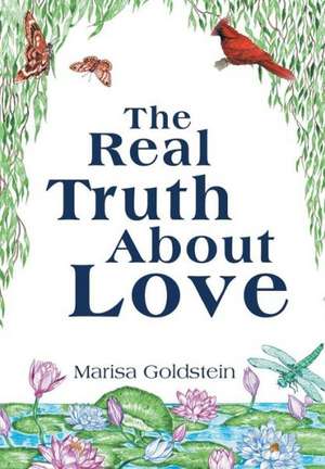 The Real Truth about Love de Marisa Goldstein