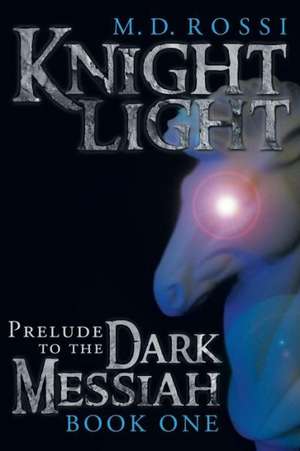 Knightlight de M. D. Rossi