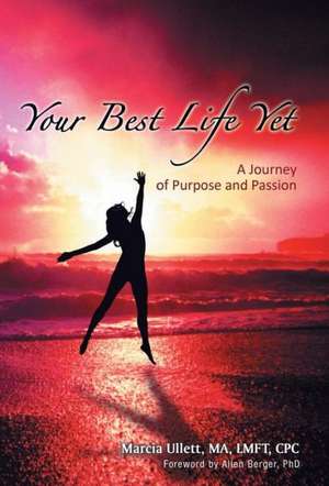 Your Best Life Yet de Marcia Ullett Ma Lmft Cpc