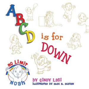 A B C D Is for Down de Cindy Lasi