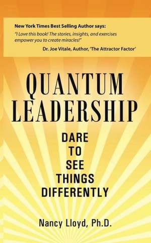 Quantum Leadership de Nancy Lloyd Ph. D.