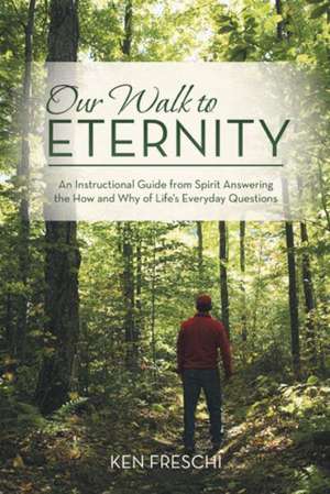 Our Walk to Eternity de Ken Freschi