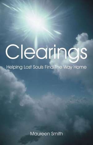 Clearings de Maureen Smith