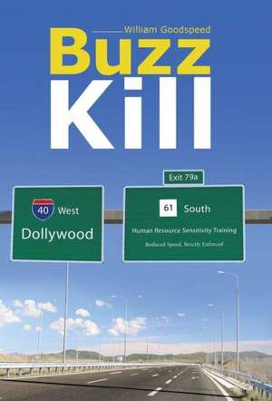 Buzz Kill de William Goodspeed