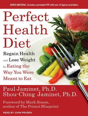 Perfect Health Diet: Regain Health and Lose Weight by Eating the Way You Were Meant to Eat de Paul Jaminet