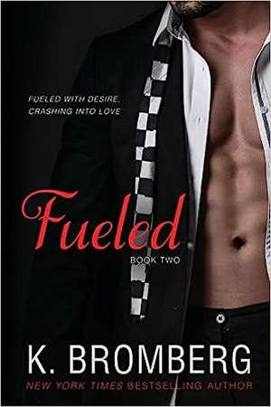 Fueled de K. Bromberg