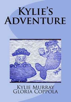 Kylie's Adventure de Kylie Murray