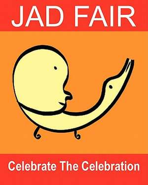 Celebrate the Celebration de Jad Fair