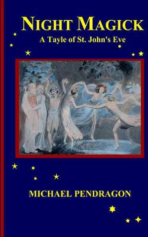 Night Magick de Michael Pendragon