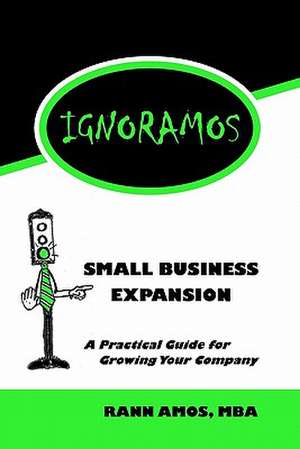 Ignoramos Small Business Expansion de Rann Amos Mba