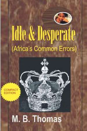 Idle & Desperate de M. B. Thomas