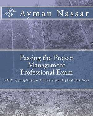 Passing the Project Management Professional Exam de Ayman Nassar