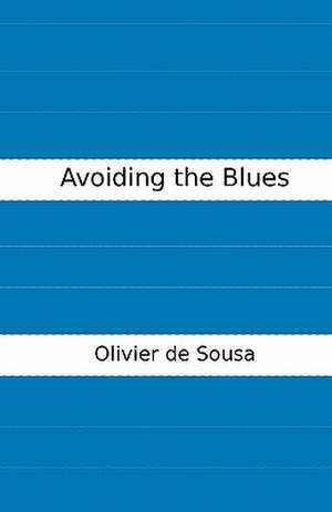 Avoiding the Blues de Olivier De Sousa