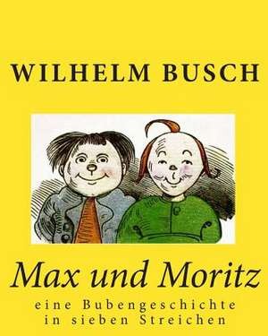 Max Und Moritz de Wilhelm Busch