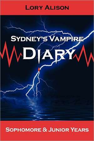 Sydney's Vampire Diary de Lory Alison